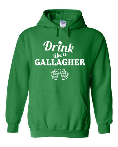 Shameless "Drink like a Gallagher" Hoodie Sweatshirt