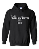 The Bachelorette "The Bachelorette and Chill" Hoodie Sweatshirt