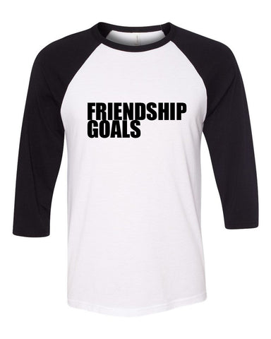 "Friendship Goals" Baseball Tee