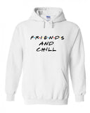 Friends TV Show / F.R.I.E.N.D.S "Friends and Chill" Hoodie Sweatshirt