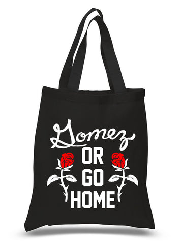 Selena Gomez "Gomez or Go Home" 100% Cotton Tote Bag