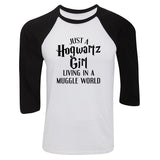 Harry Potter "Just a Hogwartz Girl Living in a Muggle World" Baseball Tee