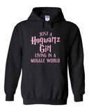 Harry Potter "Just a Hogwartz Girl Living in a Muggle World" Hoodie Sweatshirt (Sizes 3X - 5X)