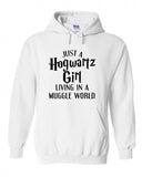 Harry Potter "Just a Hogwartz Girl Living in a Muggle World" Hoodie Sweatshirt (Sizes 3X - 5X)