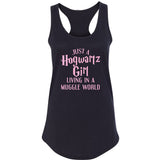 Harry Potter "Just a Hogwartz Girl Living in a Muggle World" Racerback Tank Top