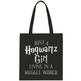 Harry Potter "Just a Hogwartz Girl Living in a Muggle World" Tote Bag