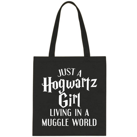 Harry Potter "Just a Hogwartz Girl Living in a Muggle World" Tote Bag