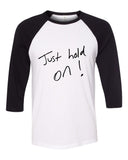 Louis Tomlinson Handwriting "Just Hold On" Baseball Tee