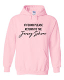 If Found Please Return to the Jersey Shore Hoodie Sweatshirt