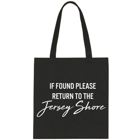 If Found Please Return to the Jersey Shore Tote Bag