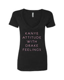 Kanye Attitude with Drake Feelings V-Neck T-Shirt