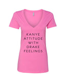 Kanye Attitude with Drake Feelings V-Neck T-Shirt