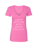 Kanye Attitude with Drake Feelings V-Neck T-Shirt