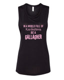 Shameless "In a world of Kardashians, Be a Gallagher" Muscle Tee