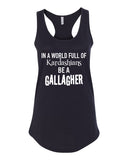 Shameless "In a world of Kardashians, Be a Gallagher" Racerback Tank Top