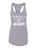 Shameless "In a world of Kardashians, Be a Gallagher" Racerback Tank Top