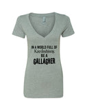 Shameless "In a world of Kardashians, Be a Gallagher" V-Neck T-Shirt