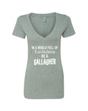 Shameless "In a world of Kardashians, Be a Gallagher" V-Neck T-Shirt