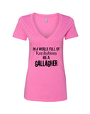 Shameless "In a world of Kardashians, Be a Gallagher" V-Neck T-Shirt