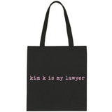 Kim K is my Lawyer Tote Bag