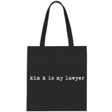 Kim K is my Lawyer Tote Bag