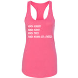Kinda Hungry, Kinda Horny, Kinda Tired, Kinda Wanna Get a Tattoo Racerback Tank Top