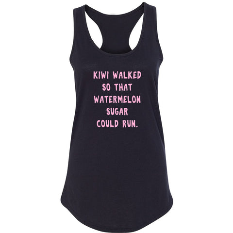 Harry Styles "Kiwi walked so that Watermelon Sugar could run" Racerback Tank Top