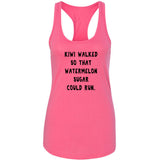 Harry Styles "Kiwi walked so that Watermelon Sugar could run" Racerback Tank Top