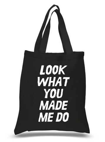 Taylor Swift "Look What You Made Me Do" 100% Cotton Tote Bag