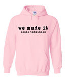 Louis Tomlinson "We Made It" Hoodie Sweatshirt