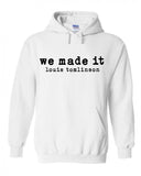 Louis Tomlinson "We Made It" Hoodie Sweatshirt
