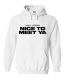 Niall Horan "Nice To Meet Ya" Hoodie Sweatshirt