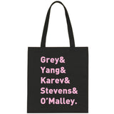 Grey's Anatomy TV Intern Names "Grey, Yang, Karev, Stevens, & O'Malley." Tote Bag