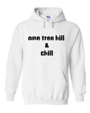 One Tree Hill OTH "One Tree Hill & Chill" Hoodie Sweatshirt