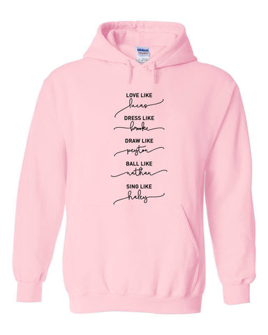 One Tree Hill OTH "Love like Lucas, Dress like Brooke, Draw like Peyton, Ball like Nathan, Sing like Haley" Hoodie Sweatshirt