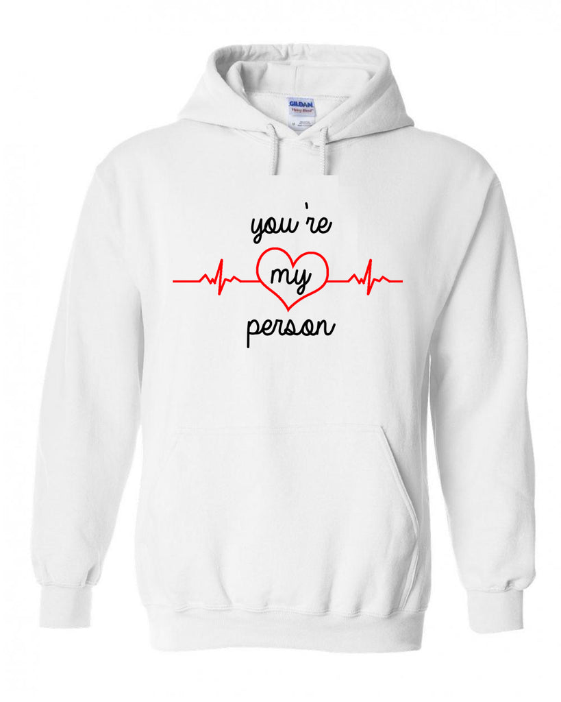 You are my person hot sale sweatshirt