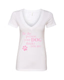 Be The Person Your Dog Thinks You Are V-Neck T-Shirt