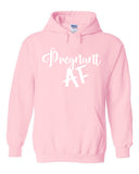 Pregnant AF Hoodie Sweatshirt