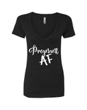 Pregnant AF V-Neck T-Shirt