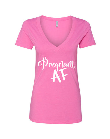 Pregnant AF V-Neck T-Shirt