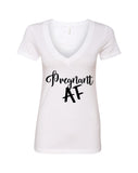 Pregnant AF V-Neck T-Shirt