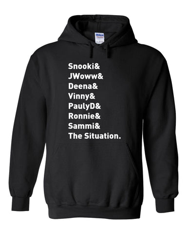 Jersey Shore Cast Names "Snooki & JWoww & Deena & Vinny & Pauly D & Ronnie & Sammi & The Situation." Hoodie Sweatshirt