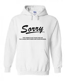 Jonas Brothers "Sorry This Week's No Good for Me The Jonas Brothers are Everywhere." Hoodie Sweatshirt