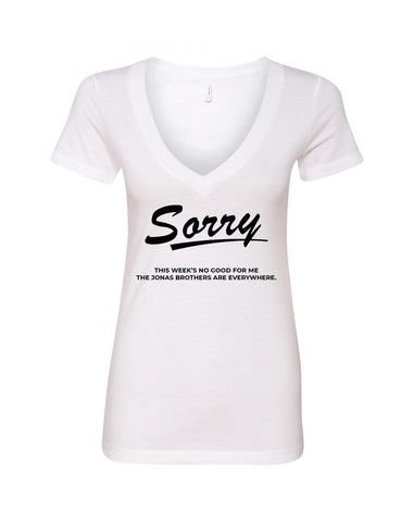 Jonas Brothers "Sorry This Week's No Good for Me The Jonas Brothers are Everywhere." V-Neck T-Shirt