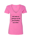 Next Week's No Good for Me, The Jonas Brothers are in Town. V-Neck T-Shirt