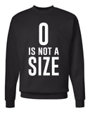 One Tree Hill TV Show OTH "Zero is Not a Size" Crew Neck Sweatshirt