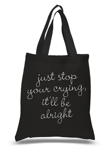 Harry Styles "Sign of the times - Just stop your crying, it'll be alright." Tote Bag