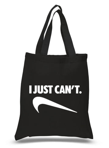 "I Just Can't" 100% Cotton Tote Bag