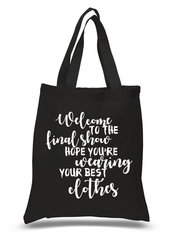 Harry Styles "Sign of the Times - Welcome to the final show, hope you're wearing your best clothes" Tote Bag