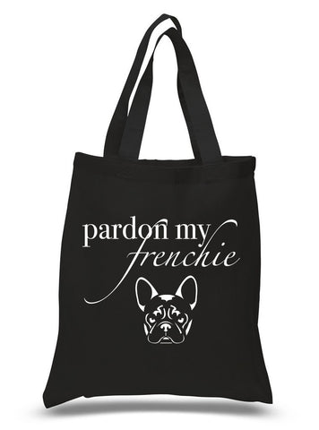 "Pardon My Frenchie" 100% Cotton Tote Bag